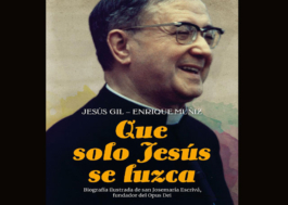 Que solo Jesús se luzca: Biografía ilustrada de san Josemaría Escrivá, fundador del Opus Dei