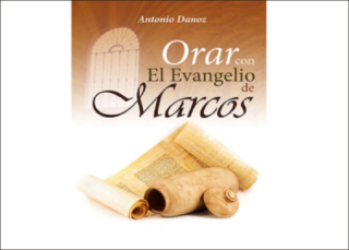 Orar con el Evangelio de Marcos