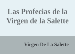 Las Profecías de la Virgen de la Salette