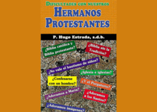 Dificultades con nuestros hermanos protestantes