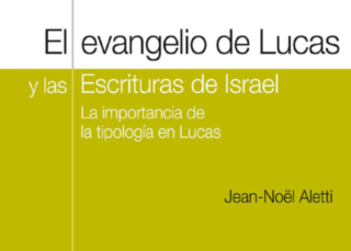 El evangelio de Lucas y las Escrituras de Israel