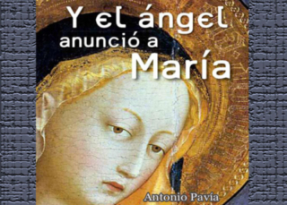 Y el ángel del Señor anunció a María