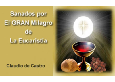 Libro eBook Sanados por el GRAN Milagro de la Eucaristía