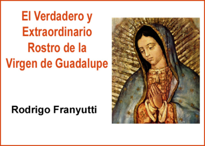 Libro eBook El Verdadero y Extraordinario Rostro de la Virgen de Guadalupe