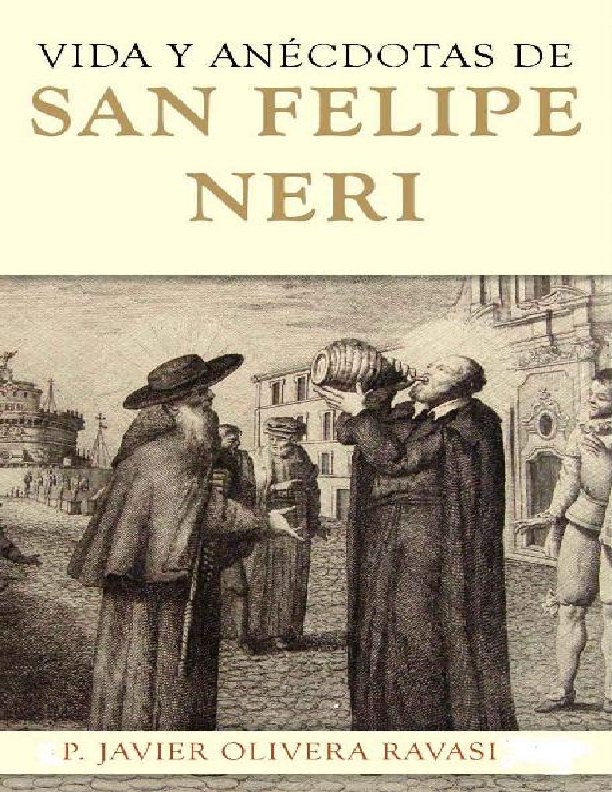 Vida y anécdotas de San Felipe Neri - Javier Olivera Ravasi » eBooks  Católicos