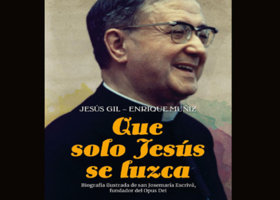 Libro eBook Que solo Jesús se luzca: Biografía ilustrada de san Josemaría Escrivá, fundador del Opus Dei